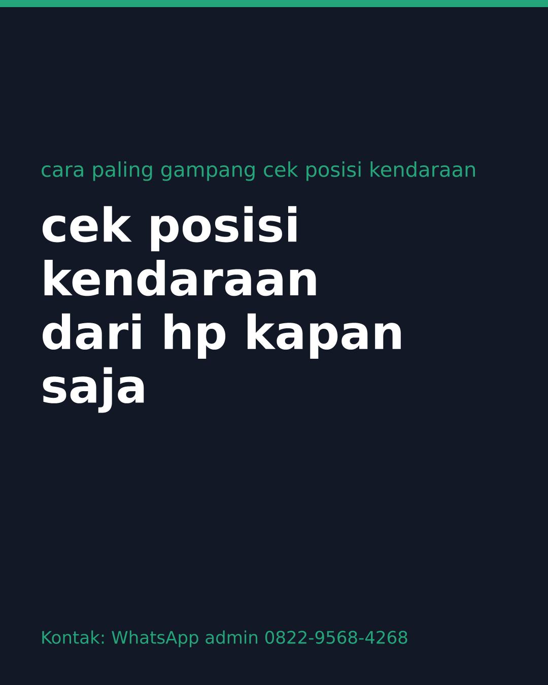 Cara Paling Gampang Cek Posisi Kendaraan dengan GPS Tracker Mobil
