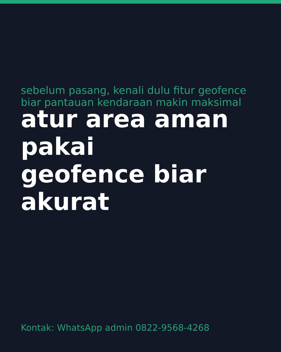 Tips Menentukan Area Geofence GPS Tracker Mobil Biar Notifikasi Akurat